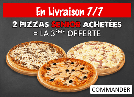2 PIZZAS SENIOR ACHETEES = LA 3EME OFFERTE