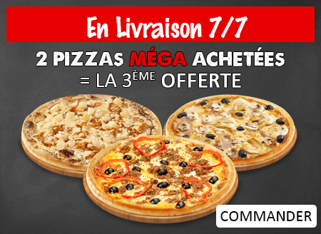 2 PIZZAS MEGA ACHETEES = LA 3EME OFFERTE