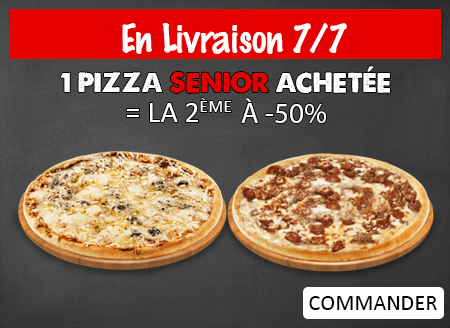 1 PIZZA SENIOR ACHETÉE = LA 2EME A - 50%